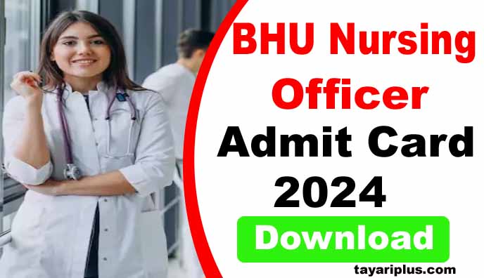 BHU Nursing Officer Admit Card 2024