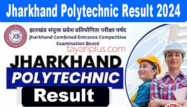 Jharkhand Polytechnic Result 2024 Download Now